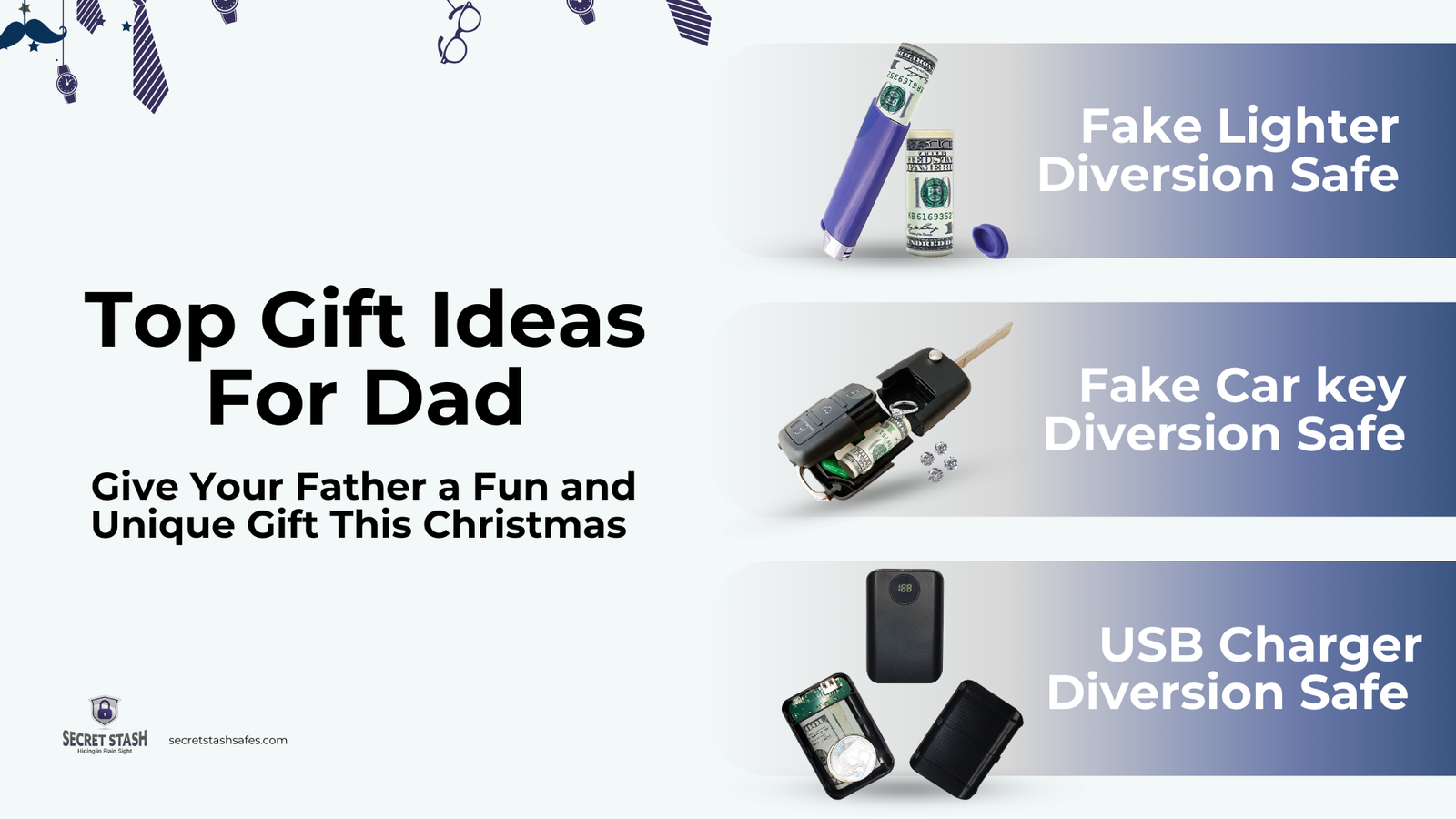 Give your father a fun, unique Christmas gift he'll love! Choose from a lighter, car key, USB charger diversion safe, and more.